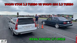 Volvo V70R 23 Turbo vs Volvo 850 23 Turbo drag racing 14 mile 🚦🚗  4K UHD [upl. by Rairb]