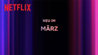 Neu auf Netflix  März 2024 [upl. by Netneuq595]