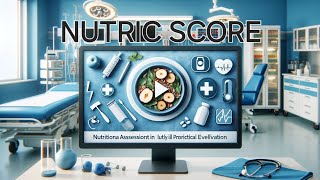 Nutritional assessment in critically ill NUTRIC score  Preoperative evaluation 2 [upl. by Able]