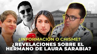 ¿Revelaciones sobre el hermano de Laura Sarabia ¿Información o chisme  Beto Coral [upl. by Oniger]