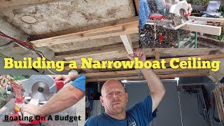 Narrowboat Ceiling The rebuild continues  Boating On A Budget [upl. by Charters706]