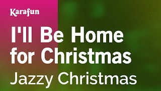 Ill Be Home for Christmas  Jazzy Christmas  Karaoke Version  KaraFun [upl. by Elvyn]