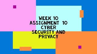 Cyber Security and Privacy WEEK 10 ASSIGNMENT 10 ANSWERS Solutions Quiz [upl. by Charissa]