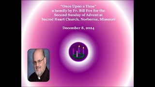 Homily for the Second Sunday of Advent Year C [upl. by Wu182]