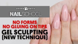 YN NAIL SCHOOL  NO FORMS NO GLUING ON TIPS GEL SCULPTING NEW TECHNIQUE [upl. by Air712]