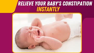 How Can I Relieve My Babys Constipation Fast Instant Remedies [upl. by Blumenfeld]