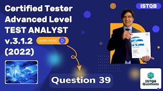 ISTQB Advanced level  Test Analyst v312 2022 Question 39 [upl. by Leahcimluap]