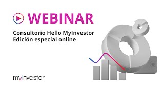 Webinar Consultorio Hello MyInvestor Edición especial online [upl. by Kloman798]