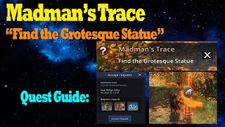 Madmans Trace quotFind the Grotesque Statuequot Quest Guide Mir4 [upl. by Ueihttam]