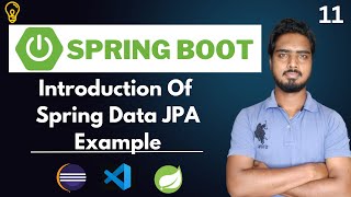 11 Introduction of Spring Data JPA  Spring Data JPA Tutorials [upl. by Farra]