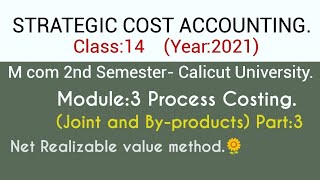 Net Realizable value Method  2ndSEM MCOM 2021Process Costing Strategic Cost Accounting [upl. by Drona]