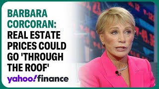 Barbara Corcoran Real estate prices will go through the roof if Fed cuts interest rates [upl. by Dranek64]