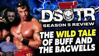 From BULLETS to BALL SACKS With Buff Bagwell Dark Side of the Ring Season 5 Review [upl. by Nolahc]