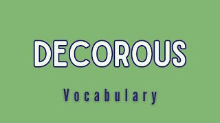 What is the meaning of Decorous [upl. by Akemhs]