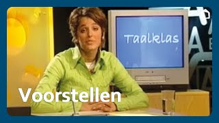 2 Voorstellen  Taalklas [upl. by Klockau]