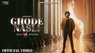 Ghode Nasli Official Video Tarsem Jassar  Byg Byrd  New Order  Latest Punjabi Song 2024 [upl. by Asiole]