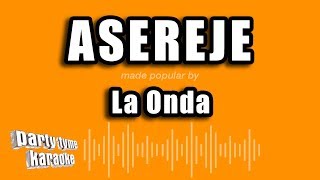 La Onda  Asereje Versión Karaoke [upl. by Martineau703]