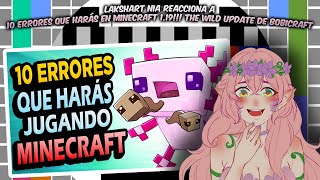 LAKSHART NIA reacciona a ✅ 10 ERRORES Que Harás en Minecraft 119 The Wild Update de Bobicraft 🤯😨 [upl. by Aeriela]