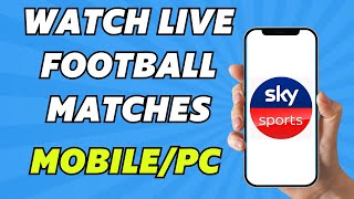 How To Watch Live Football Matches on MobilePC  Legally 2024 [upl. by Jo]