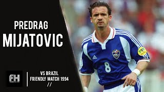 Predrag Mijatovic ● Skills ● Brazil 20 Yugoslavia ● Frendly Match 1994 [upl. by Netsirc]