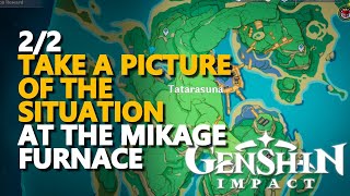 Take a picture of the situation at the Mikage Furnace Genshin Impact 22 [upl. by Ayotak]