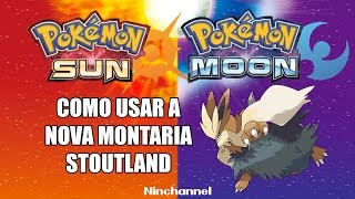 POKÉMON SUN amp MOON  COMO USAR A MONTARIA STOUTLAND  HOW TO USE STOUTLAND SEARCH [upl. by Neerihs]