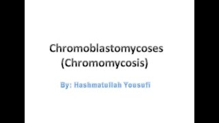 Medical Mycology lecture 12 Chromoblastomycosis amp Mycetoma [upl. by Stratton733]