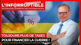 Toujours plus de taxes pour financer la guerre [upl. by Orpheus430]