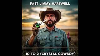 Fast Jimmy Hartwell  10 to 2 Crystal Cowboy  AI Country Song [upl. by Anirad]