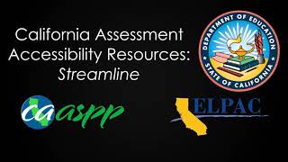 CA Assessment Accessibility Resources Streamline [upl. by Mil]