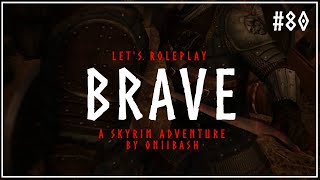 Lets Roleplay TES V Skyrim  Brave  S4 E7 [upl. by Analak24]