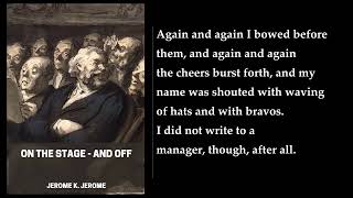 On the Stage  and Off 🎧 By Jerome K Jerome FULL Audiobook [upl. by Jolyn]