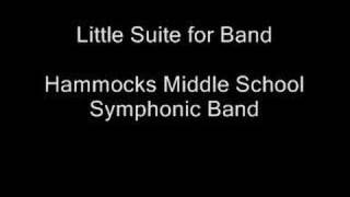 Little Suite for Band HMS Symphonic Band [upl. by Jonina]