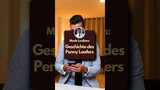 Die Geschichte des Penny Loafer ☝🏻👞 [upl. by Aihsenak657]