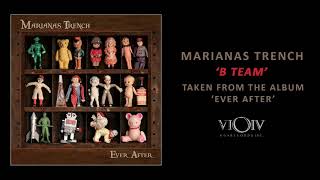 Marianas Trench  B Team Official Audio [upl. by Noraf]