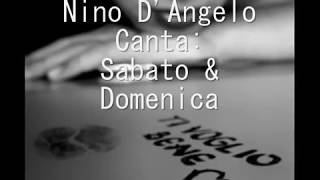 Nino DAngelo  Sabato e domenica [upl. by Ximenez]