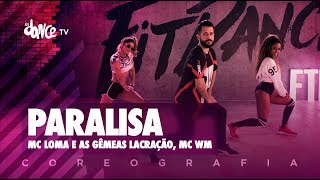 Paralisa  Mc Loma e as Gêmeas Lacração MC WM  FitDance TV Coreografia Dance Video [upl. by Aileek]