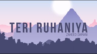 Teri Ruhaniya  Zaheed Damani [upl. by Dnob]