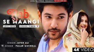 Rab Se Mangi Thi Maine Wo Dua Ho Tum Lyrics Javed Ali  Shivin Narang Tunisha Sharma  Palak M [upl. by Nalniuq]