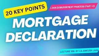 Lecture 109 What is Mortgage deedMortgage declaration Loan disbursement process Part2 [upl. by Northey655]