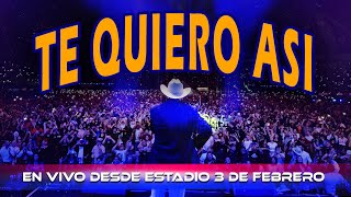 Lalo y Los Descalzos  Te Quiero Asi En Vivo Desde Estadio 3 De Febrero [upl. by Graves]