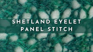 How to Knit the Shetland Eyelet Panel Stitch  Knitting Stitch Pattern  English Style [upl. by Eelatsyrc]