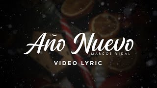 Marcos Vidal  Año Nuevo Video Lyric [upl. by Leuqram]