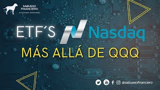 ETFS NASDAQ MAS ALLÁ DE QQQ  ¿cual es el mejor etf para invertir SABUESO FINANCIERO [upl. by Niawtna]