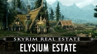 Skyrim Real Estate Elysium Estate [upl. by Anirahc]