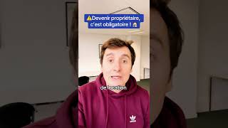 ⚠️🏠 Devenir propriétaire cest obligatoire  locataire conseilimmobilier achatimmobilier [upl. by Nairrot]