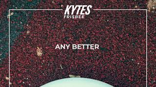 kytes · any better [upl. by Mali]