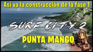 PUNTA MANGO Jucuaran Usulutan  SURF CITY 2  PLAYAS de EL SALVADOR  ASI VA LA CONSTRUCCION FASE 1 [upl. by Nothgierc]