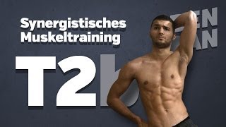 TRAININGSPLAN Tag 2b3 Muskelaufbau mit synergistischem Muskeltraining [upl. by Eylsel922]