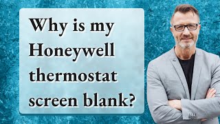 Why is my Honeywell thermostat screen blank [upl. by Pedro692]